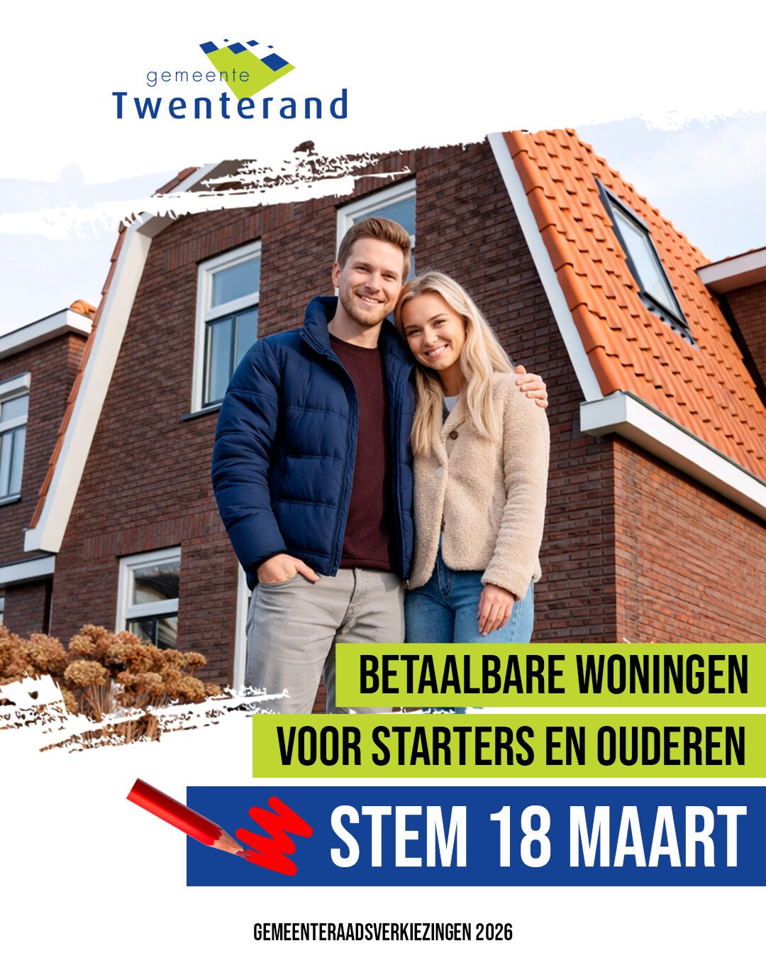 Verkiezingscampagne voor Gemeente Twenterand poster betaalbare woningen